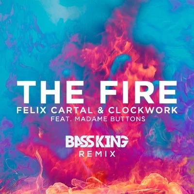 Fire (Bass King Remix) 專輯 Felix Cartal