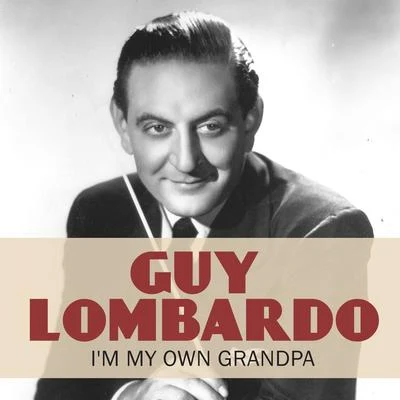 Im My Own Grandpa 專輯 Guy Lombardo