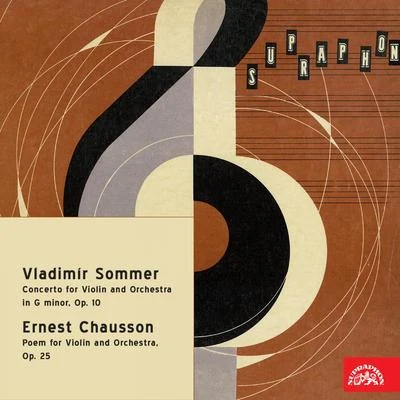 Sommer: Violin Concerto - Chausson: Poem for Violin and Orchestra 專輯 Václav Jirácek