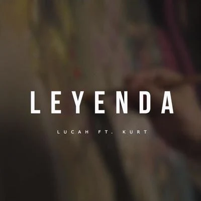 Leyenda 专辑 Kurt