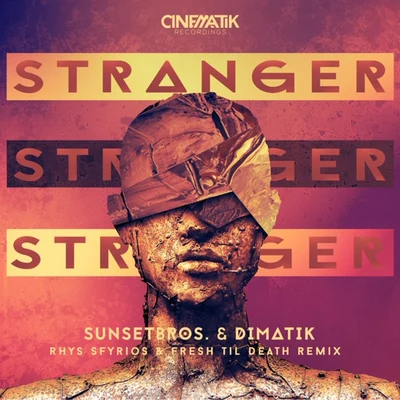 DimatikUnd3rsound Stranger (Rhys Sfyrios & Fresh Til Death Remix)