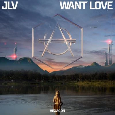 Want Love 专辑 JLV/Popeska/Bronze Whale/Tom Aspaul