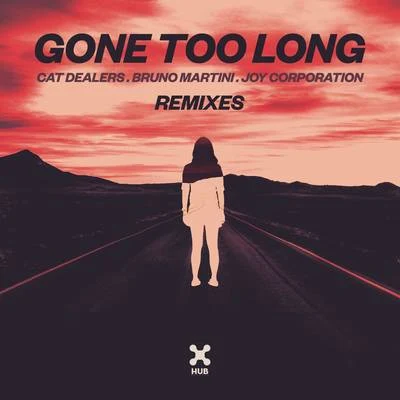 Gone Too Long (Remixes) 專輯 Cat Dealers