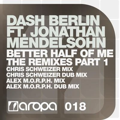 Dash BerlinIdaho Better Half Of Me (The Remixes - Part 1)