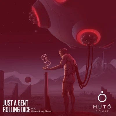 Rolling Dice (Muto Remix) 专辑 Just A Gent