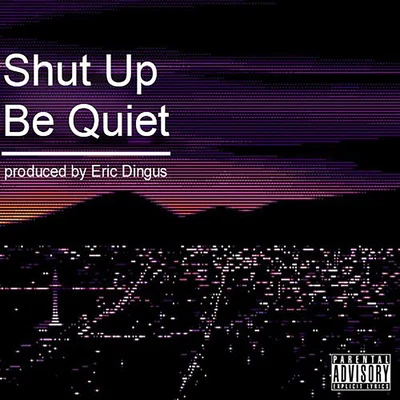 Shut up Be Quiet 專輯 Xavier Wulf