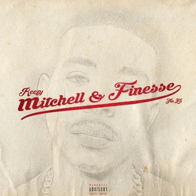 Mitchell Finesse 专辑 Reezy/Rola