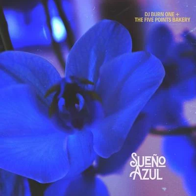 Sueño Azul 专辑 The Five Points Bakery/Young Dro