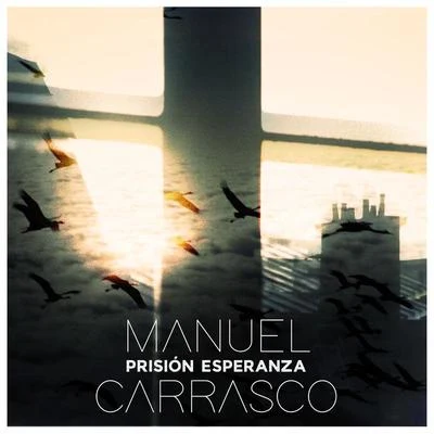 Prisión Esperanza 專輯 Manuel Carrasco