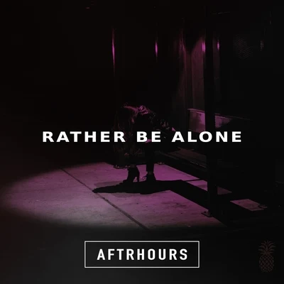 Rather Be Alone 專輯 Aftrhours/Natalie Major