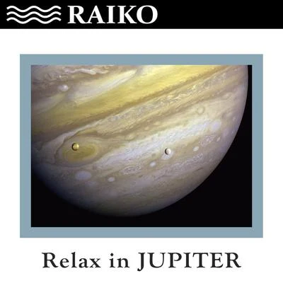 Relax in Jupiter - Single 專輯 Raiko