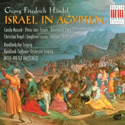 Händel: Israel in Egypt (Sung in German) [Oratorio] 專輯 Leipzig Radio Chorus