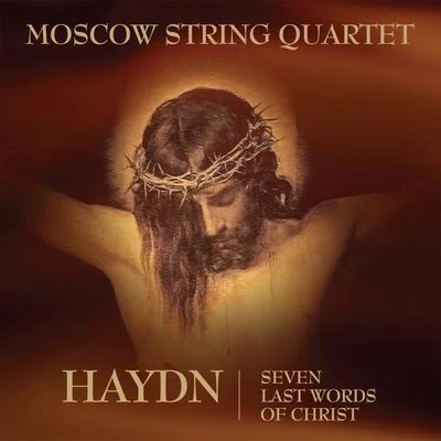 Haydn - Seven Last Words of Christ 专辑 SWF Symphony Orchestra Baden-Baden/Moscow String Quartet/LaSalle String Quartet