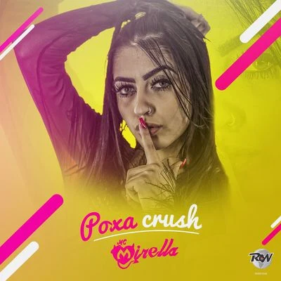 Poxa crush 专辑 Dj Gabriel do Borel/MC Mirella