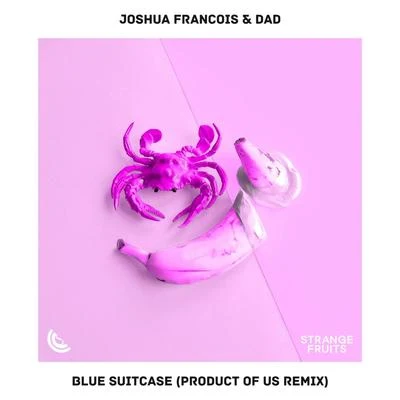 Blue Suitcase (Product of us Remix) 專輯 Joshua Francois/Franco Junior