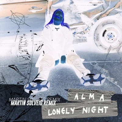 Lonely Night (Martin Solveig Remix) 專輯 Alma