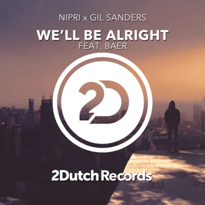 Well Be Alright 专辑 Gil Sanders/JuicyTrax