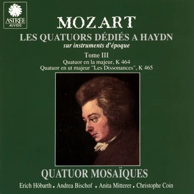 Mozart: Les quatuors dédiés à Haydn sur instruments d&#x27;époque, Vol. 3 专辑 Quatuor mosaïques/Grigory Sokolov/Rinaldo Alessandrini