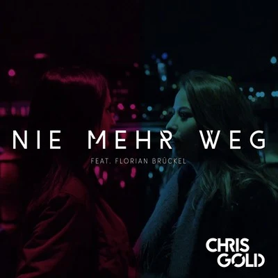 Nie mehr weg 专辑 Chris Gold