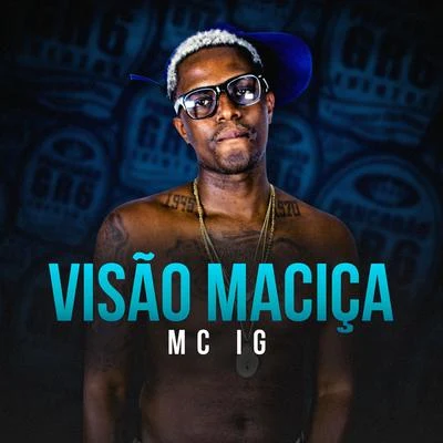 Visão Maciça 专辑 Mc IG/Gabrá/DAB24K