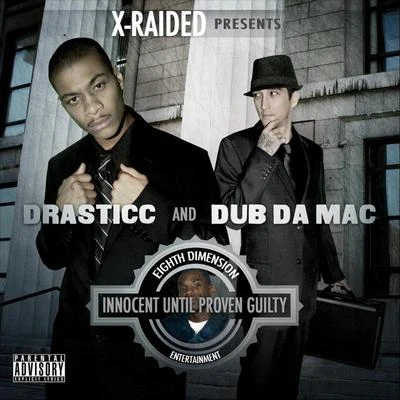 innocent until proven guilty (X-raided presents:) 專輯 E-Fect/Dub da Mac