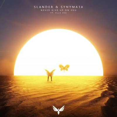 Never Give Up On You (with Elle Vee) 專輯 SLANDER/Empire of the Sun/Djemba Djemba/Tommy Trash