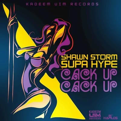 Cack Up Cack Up (feat. Supa Hype) - Single 專輯 Shawn Storm