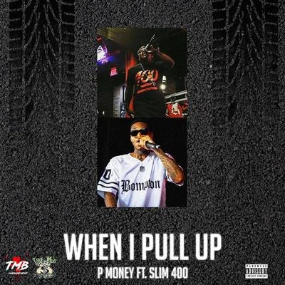 When I Pull Up (feat. Slim 400) 專輯 Slim 400/Sin Dodie/Mr. Shadow