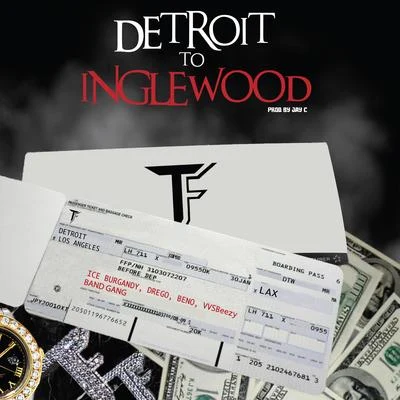 Detroit to Inglewood (feat. band gang VV SB ee專業) 專輯 Drego/BandGang Paid Will