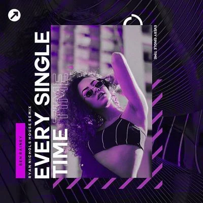 Every Single Time (Ryan Nichols House Remix) 專輯 Ben Rainey