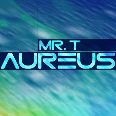 Aureus 专辑 Mr. T/Fa2w0/Klapija