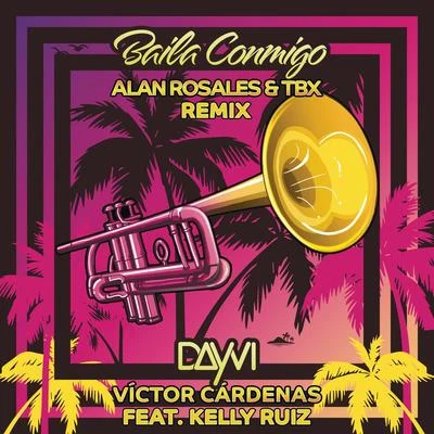 Baila Conmigo (Alan Rosales & TBX Remix) 专辑 Super Kai/Alan Marcos/Alan Rosales