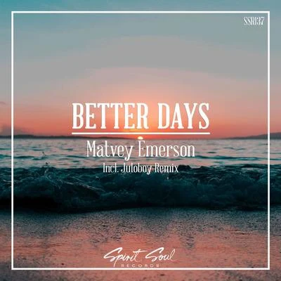 Matvey EmersonMeave de TriaJ2M Better Days