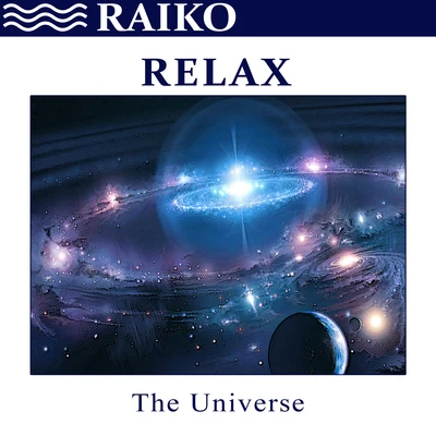 Relax: The Universe - Single 專輯 Raiko