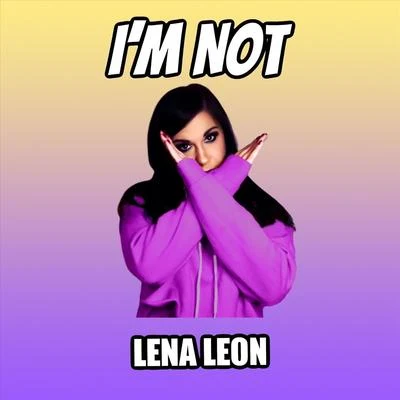 Im Not 專輯 Lena Leon