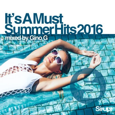 Gino G - Its a Must - Summer Hits 2016 專輯 Gino G