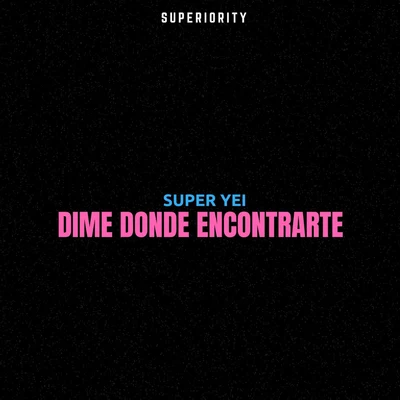 Dime Donde Encontrarte 专辑 Jone Quest/Super Yei