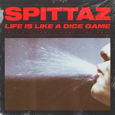 SpittazLife Is Like a Dice Game 专辑 Juli Giuliani/Ozmut/Sáez'93