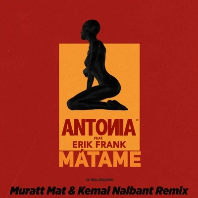 Antonia Matame (Muratt Mat & Kemal Nalbant Remix)