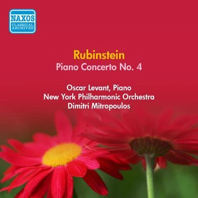 RUBINSTEIN, A.: Piano Concerto No. 4 (Levant, Mitropoulos) (1952) 專輯 Oscar Levant/Arthur Rodzinski/Philharmonic-Symphony Orchestra Of New York