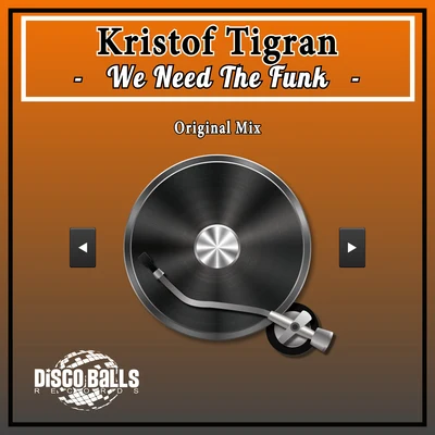 We Need The Funk 專輯 Kristof Tigran/Laurent Simeca