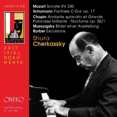 Shura Cherkassky Mozart, Schumann, Chopin & Others: Piano Works (Live)