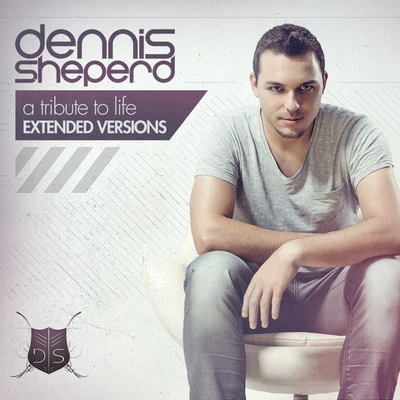 A Tribute to Life - Extended Versions 專輯 Dennis Sheperd