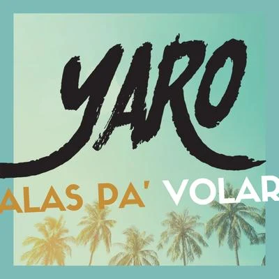 Alas Pa Volar 專輯 Yaro