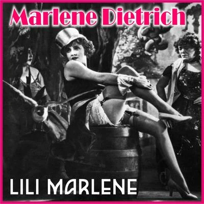 Marlene Dietrich - Lili Marlene (Digitally Remastered) 專輯 Marlène Dietrich