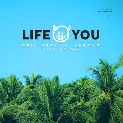 Life & You (feat. Iakopo) 專輯 No Class Millionaires/Cursive Z/Eric Gray