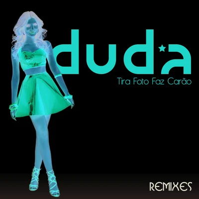 Tira Foto Faz Carãoa (Remixes) 專輯 Landrick/Duda