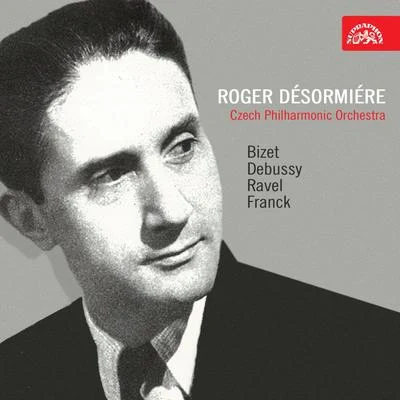 Roger DésormiéreBizet, Debussy, Ravel, Franck 專輯 Eugene Bigot/Lamoureux Orchestra/Roger Desormiere/Andor Foldes/Solti Chamber Orchestra