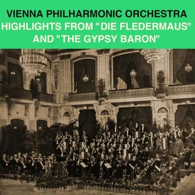 Highlights From "Die Fledermaus" And "The Gypsy Baron" 專輯 Vienna Philharmonic Orchestra