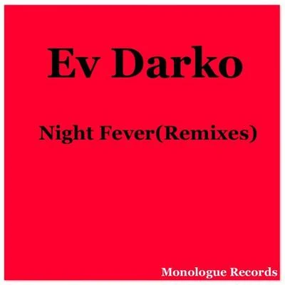 Night Fever (Remixes) 專輯 Ev Darko